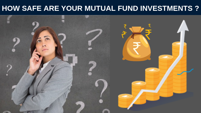 How safe are your mutual fund investments