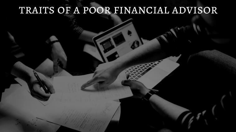 traits of a poor financial advisor