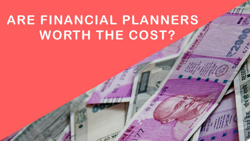 Financial planners worth the cost