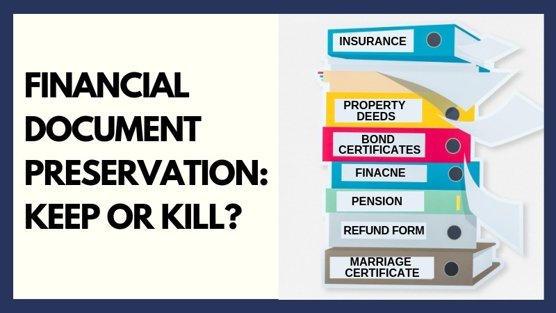 Financial Document preservation Keep or Kill
