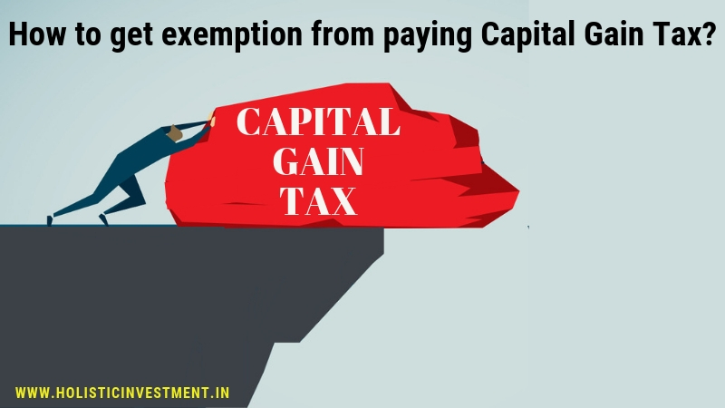 How to get exemption from paying capital gain tax