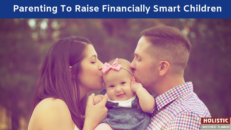 Parenting To Raise The Financially Smart Children