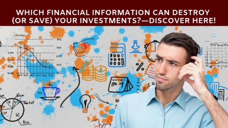 Which Financial Information Can Destroy Your Investments