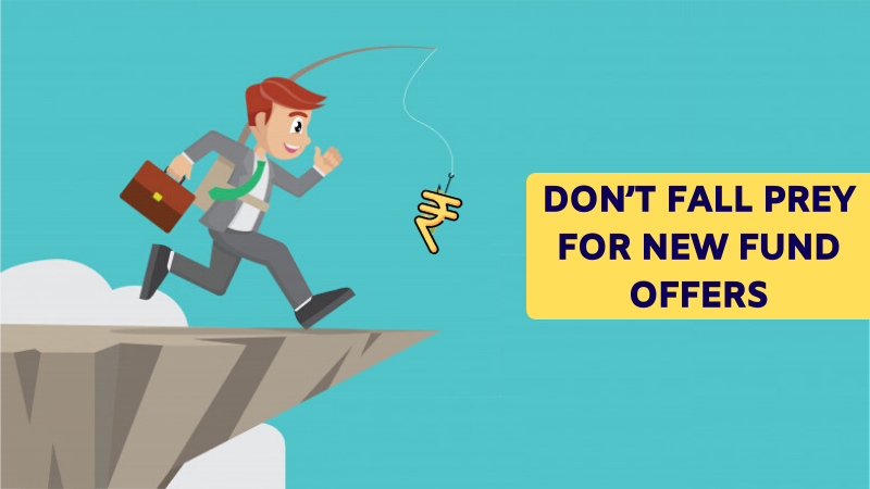 Dont Fall Prey For New Fund Offers