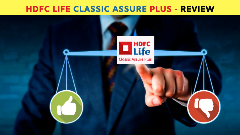 HDFC Life Classic Assure Plus - review
