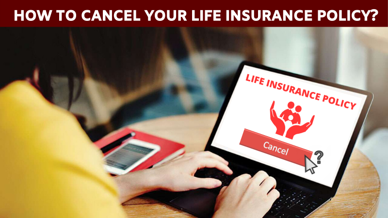 How to cancel your life insurance policy