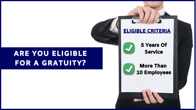 Are you eligible for a Gratuity