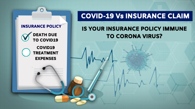 COVID-19 Vs. INSURANCE CLAIM Is Your Insurance Policy Immune to Corona Virus