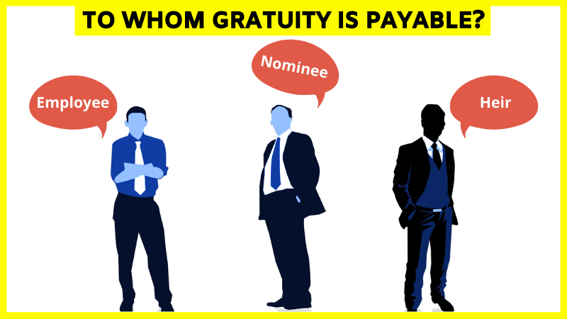 To whom gratuity is payable