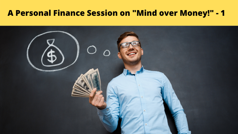 A Personal Finance Session on Mind over Money - 1