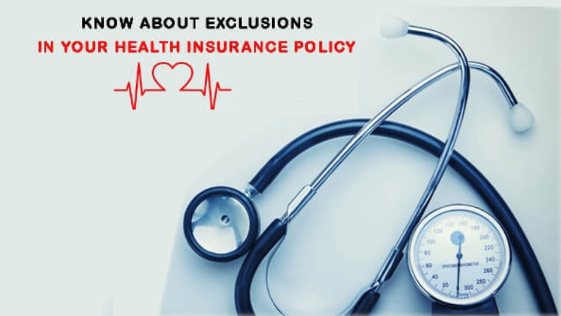 know about Exclusions in Your Health Insurance Policy