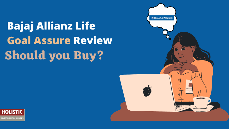 Bajaj Alliance Life Goal Assure Review