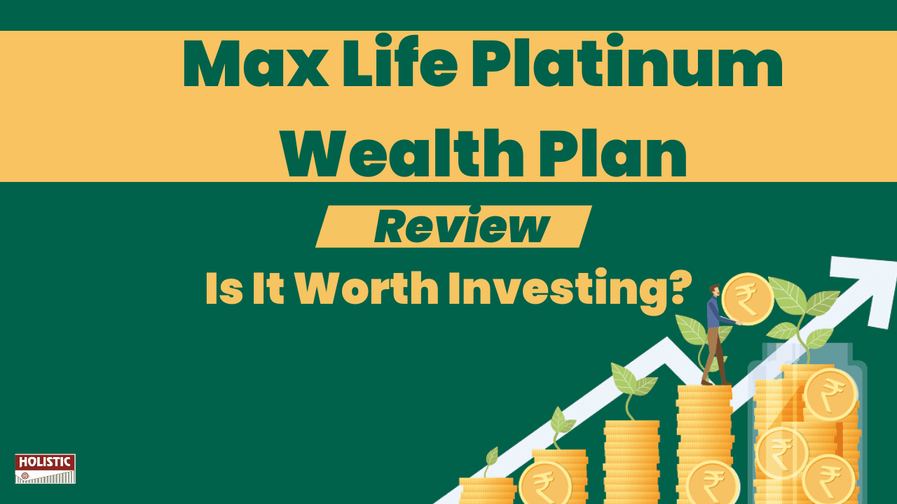 Max Life Platinum Wealth Plan