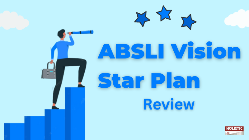 ABSLI Vision Star Plan Review: Is It Worth Buying or Not?