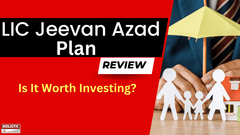 LIC Jeevan Azad Plan Review: Is It Worth Investing?
