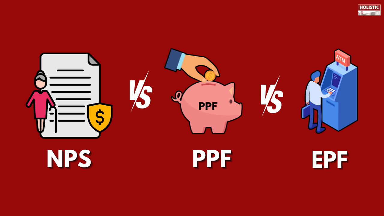 NPS vs PPF vs EPF: Which Gives You the Maximum Edge for Retirement?