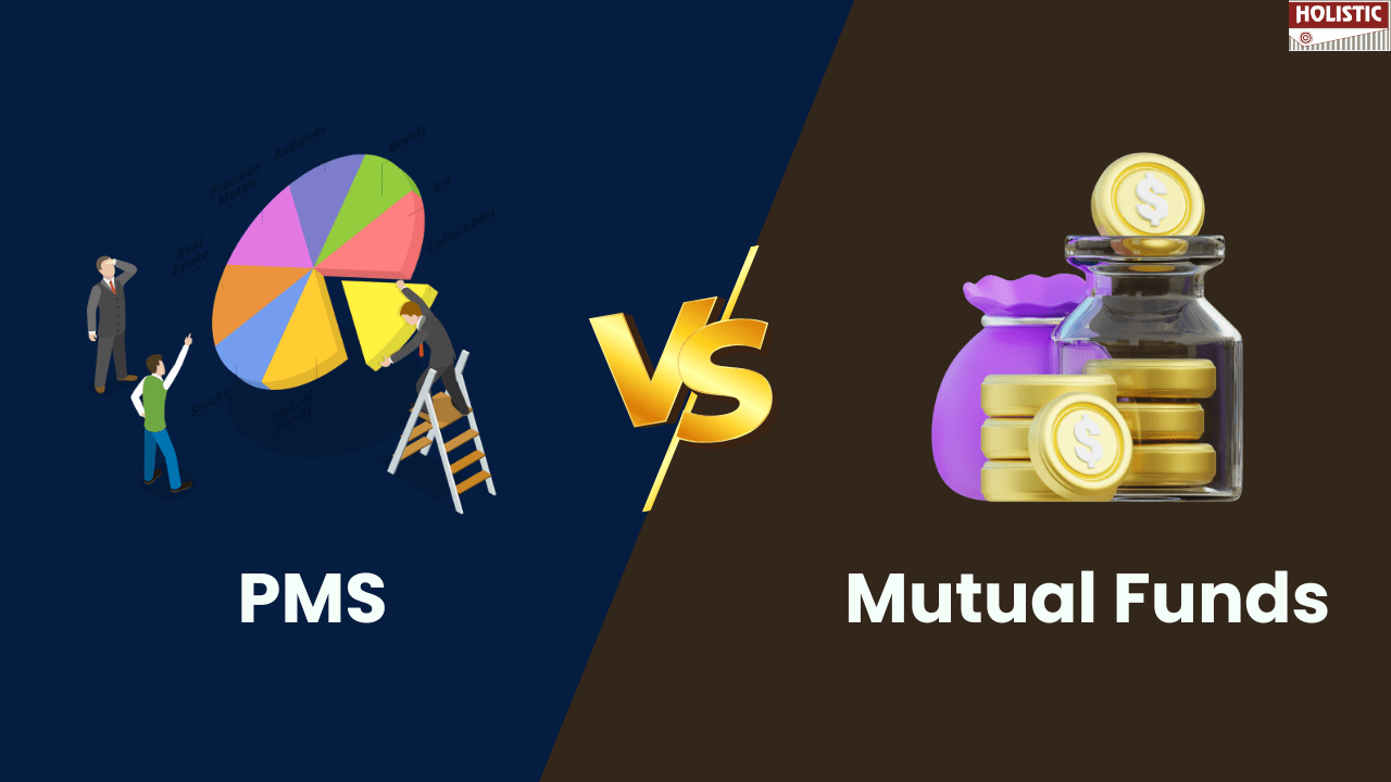 PMS vs. Mutual Funds: A Comparative Guide