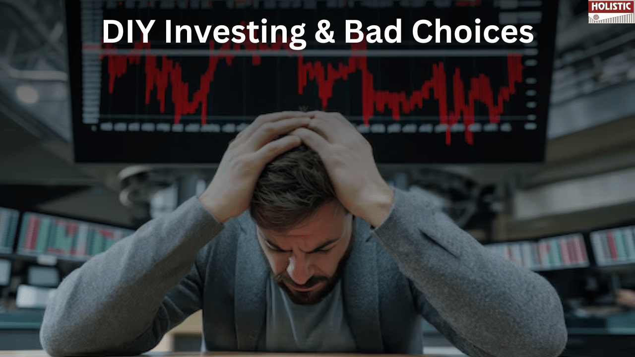DIY Investing & Bad Investment Choices? The Hidden Cost You Can’t Afford